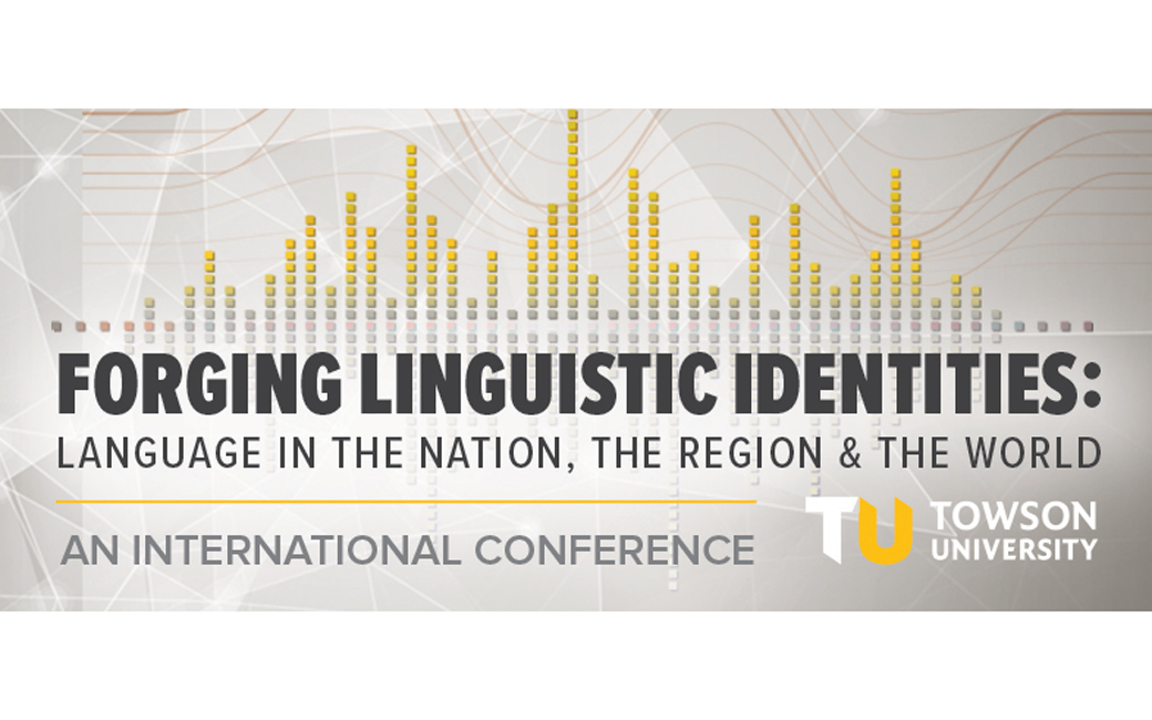 Forging Linguistic Identities. Language in the nation, the region and the world. An international conference.