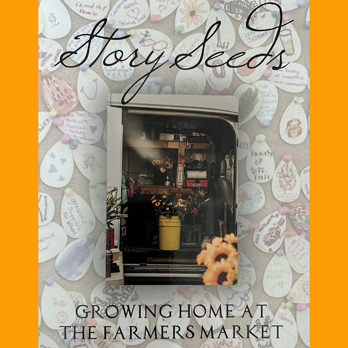 Story Seeds: Growing Home at the Farmers Market