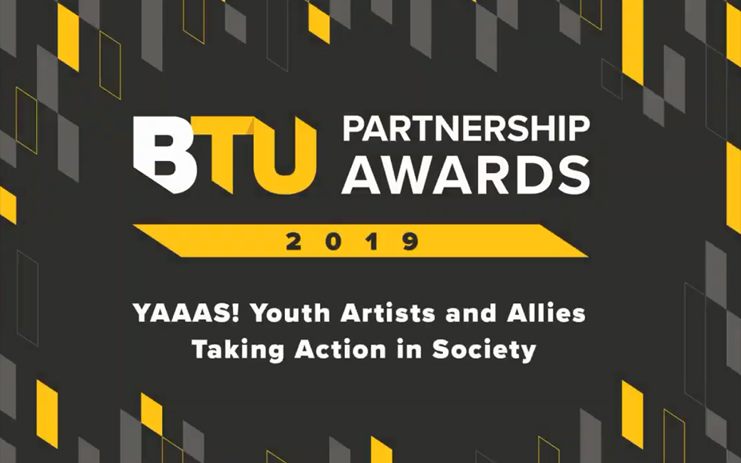 Video of BTU Partnerships: Youth Artists and Allies Taking Action in Society